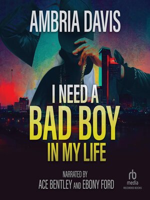 cover image of I Need a Bad Boy in My Life